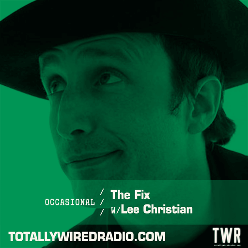 The Fix ~ Lee Christian ~ 30.06.24