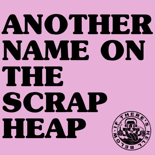 Another Name on the Scrap Heap