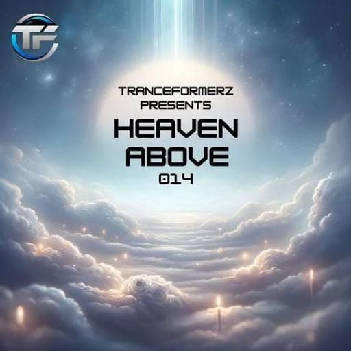 TranceFormerz Presents Heaven Above 014 (Mixed By TranceAdiKt)