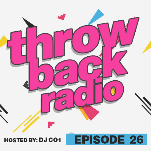 Throwback Radio #26 - DJ CO1 (Party Mix)