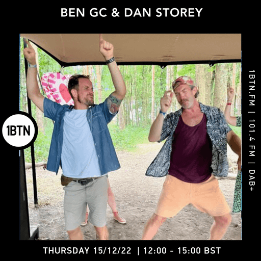 Ben GC & Dan Storey - 15.12.2022