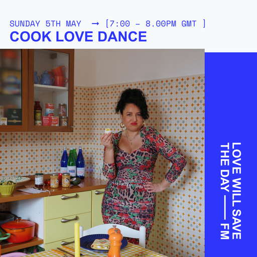 2024-05-05 Cook, Love, Dance | LWSTD-FM