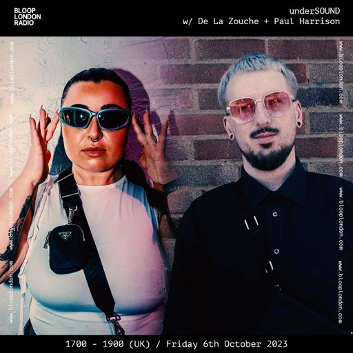 UnderSOUND w/ De La Zouche + Paul Harrison - 06.10.23