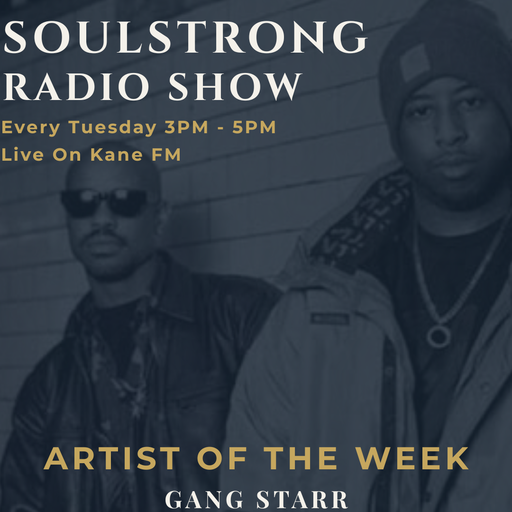 SoulStrong Radio | Gang Starr Special  | 90s Hip Hop, Boom Bap & Golden Era Classics