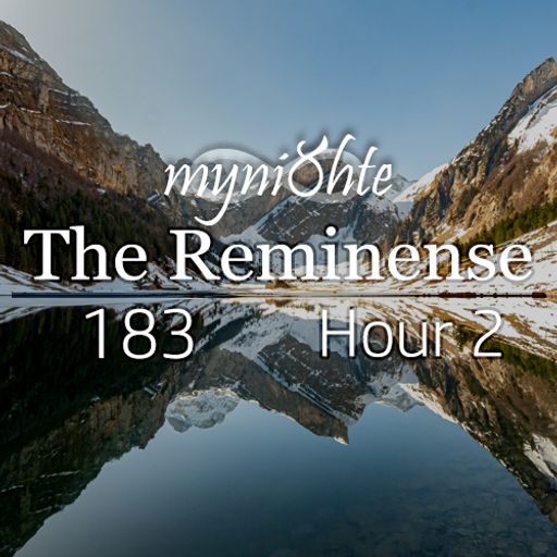 The Reminense 183 - Hour 2