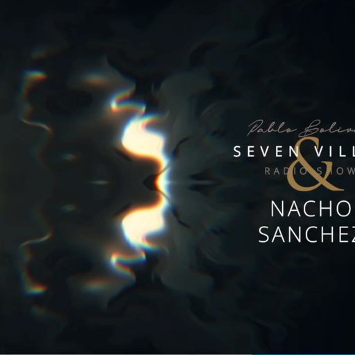 NACHO SANCHEZ -  - SEVEN VILLAS RADIO SHOW 21 MAR 2022