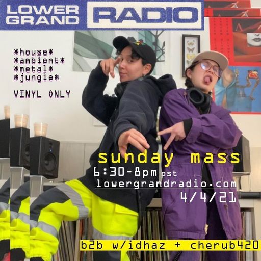 SUNDAY MASS 4.2.21 w/Cherub420 + Idhaz