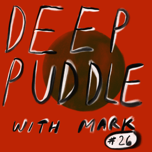 Deep Puddle #26 pt. I - sports 10.03.2020