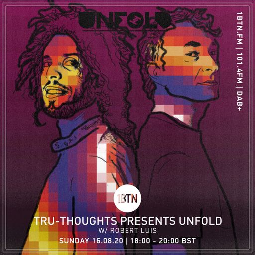 Tru-Thoughts Unfold with Robert Luis - 16.08.2020