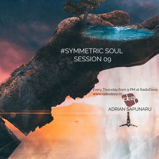 SYMMETRIC SOUL SESSION 09 w. ADRIAN SAPUNARU #organic | Radio Deep Romania