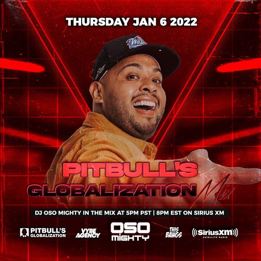 OSO ON PITBULL'S GLOBALIZATION 01.06.2022