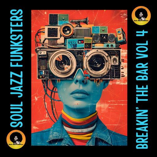 Soul Jazz Funksters - Breakin' the Bar Vol 4 - Soul Funky Hip Hop Breaks
