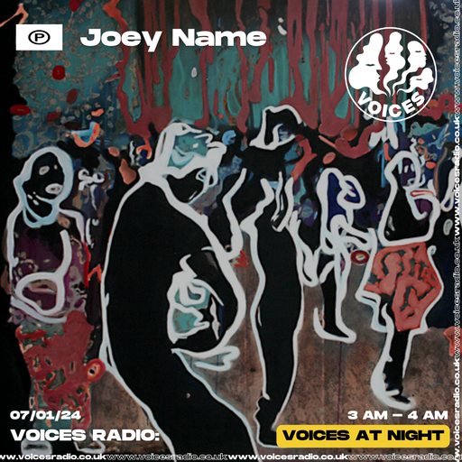 Joey Name - 07/01/24 - Voices Radio