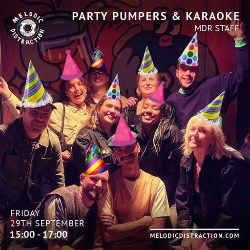 Melodic's Final Day - Afternoons with MDR & House of Pumpers (September '23)