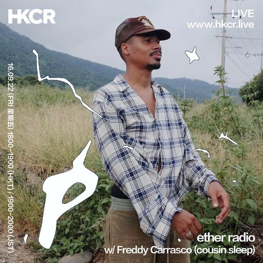 ether radio w/ Freddy Carrasco (cousin sleep) - 16/09/2022