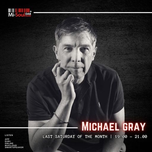 Michael Gray / Mi-Soul Radio / Sat 7pm - 9pm / 25-04-2026