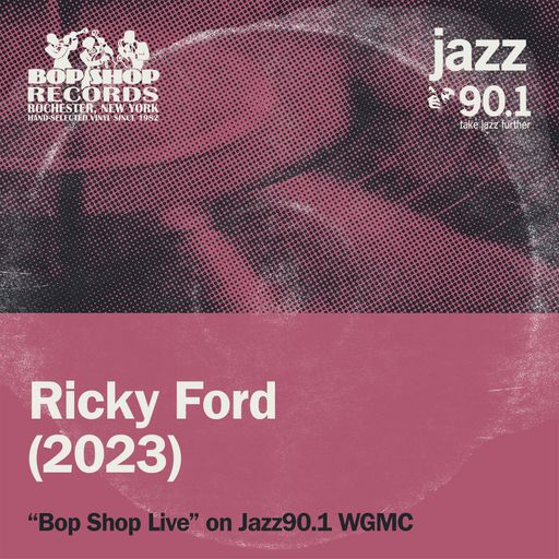 Ricky Ford (2023) on Bop Shop Live!