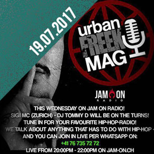 Freek Urban Mag | 19.07.2017 | ft Dj Tommy D (Luzern), Sigi MC & Colectivo Otr3s (Zürich)