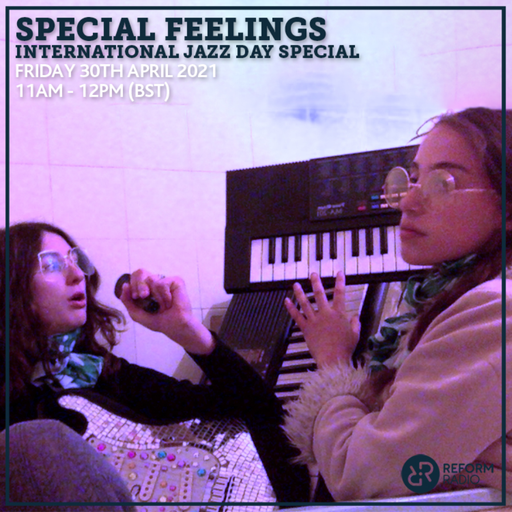 Special Feelings International Jazz Day Special 30th April 2021