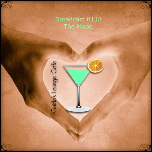 Guido's Lounge Cafe Broadcast 0118 The Mood (20140606)