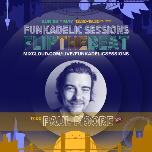 Paul Moore - Funkadelic Sessions | FLIP THE BEAT - 26-MAY-2024