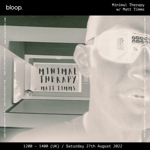 Minimal Therapy w/ Matt Timms - 25.08.22