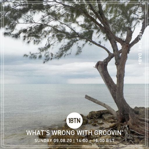 What's Wrong With Groovin'? - 09.08.2020