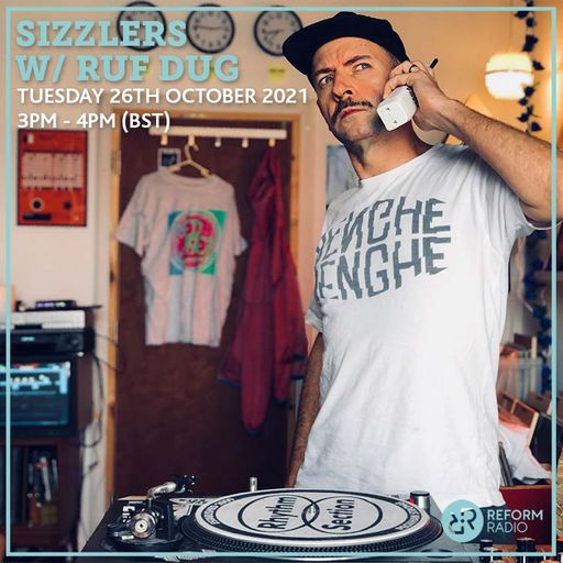 Sizzlers w/ Ruf Dug 26th October 2021