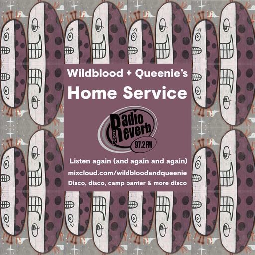 Wildblood & Queenie's Home Service 041117 RadioReverb