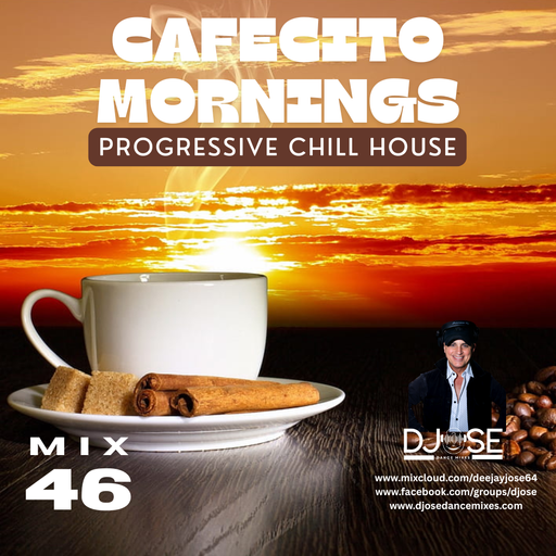 Cafecito Mornings Progressive Chill House Mix 46