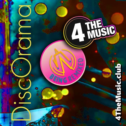 Being Remixed - 4 The Music Exclusive - DiscOrama #2