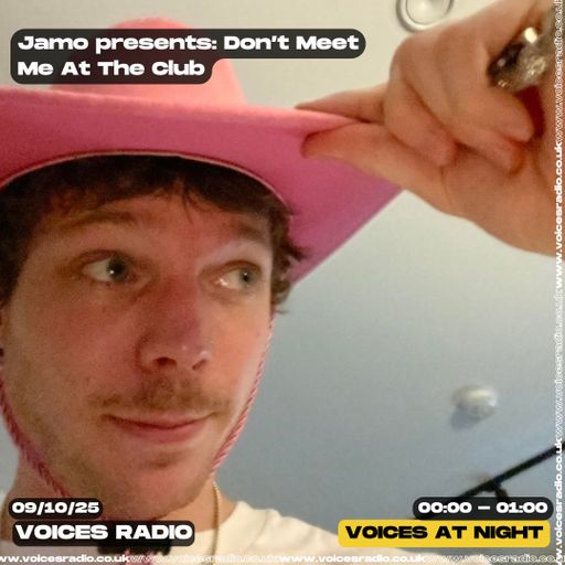 Jamo Presents :  Don’t Meet Me At the Club 09/10/25- Voices Radio