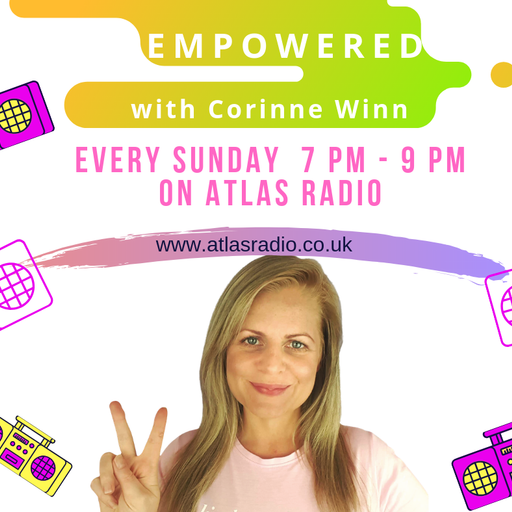 Empowered Radio Show by Corinne Winn - The Power of Gratitude - Sunday 21st  July 2019