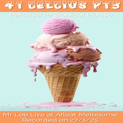 41 Degrees Celcius - Part 3