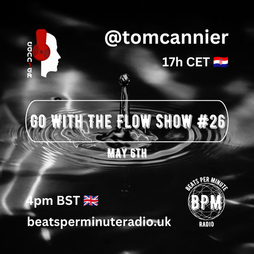 Tom Cannier - Go With The Flow Show #26 - BPM Radio 1 - 060524
