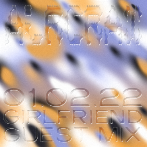 GIRLFRIEND GUEST MIX - AIRCRAX (01.02.22)