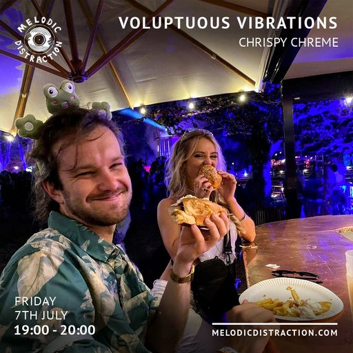 Voluptuous Vibrations with Chrispy Chreme (July '23)