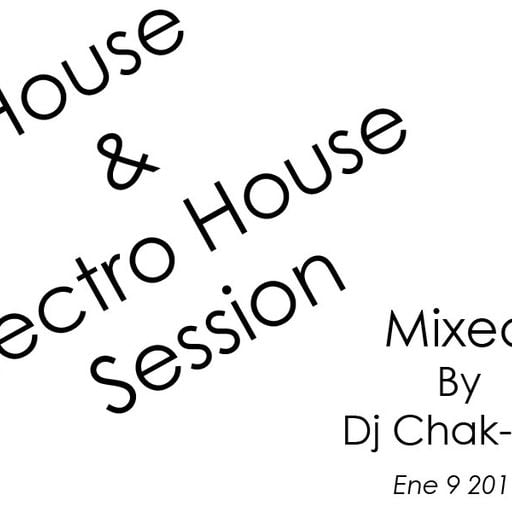 House & Electro House Session Ene 9 2010 Mixed by Dj Chak-on!