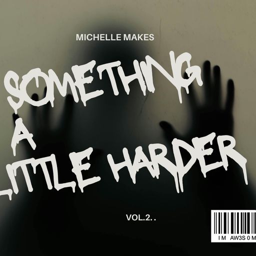 Something A Little Harder Vol 2