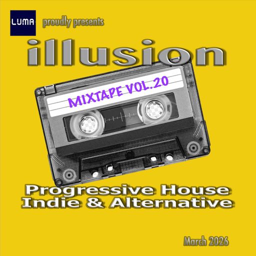 illusion - Mixtape - Vol.20 - March 2026