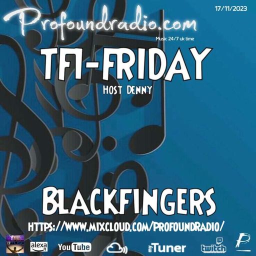 BLACKFINGERS ON TFI FRIDAY 17-11-23