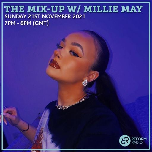 The Mix-Up w/ Millie May Sunday 21st November 2021