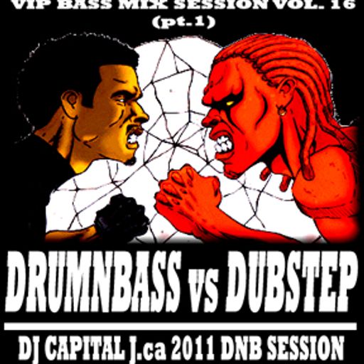 DJ CAPITAL J - VIP BASS MIX #16 (DNBvsDUBSTEP pt.1)