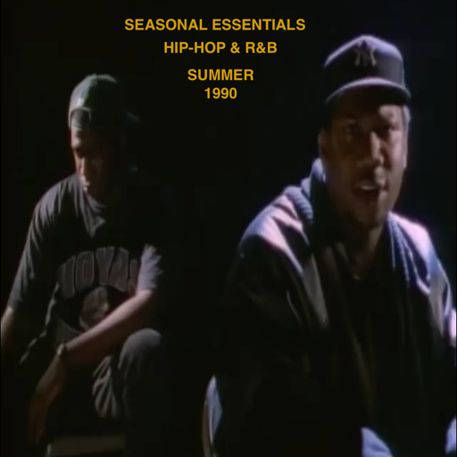 Seasonal Essentials: Hip Hop & R&B - 1990 Pt 3: Summer