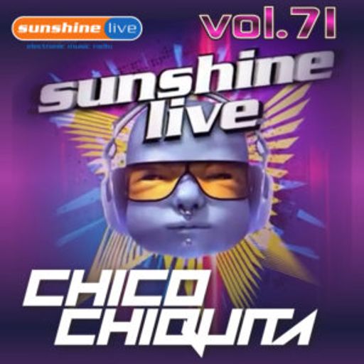 Chico Chiquita - From House to Techno Sunshine Live vol. 71