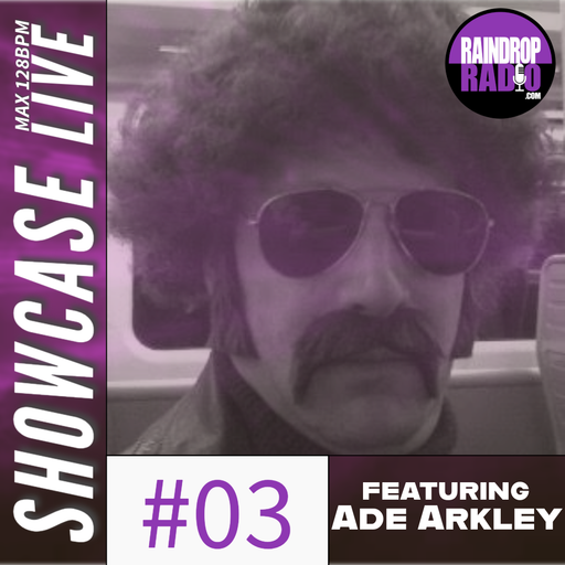 Ade Arkley - 2024.09.29 - Showcase Live #03