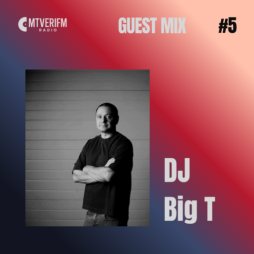 Guest Mix-05 By DJ Big T (House)