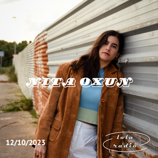Lola Radio | Nita Oxun 012 Acid Journey | 12.10.23