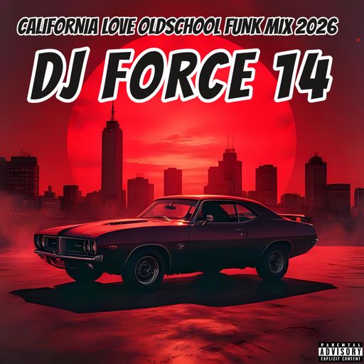 DJ FORCE 14 OLDSCHOOL *CALIFORNIA LOVE* FUNK MIX 2026 BAY AREA NorCal EAST SAN JOSE 408