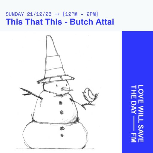 2025-12-21 This That This - Butch | LWSTD-FM